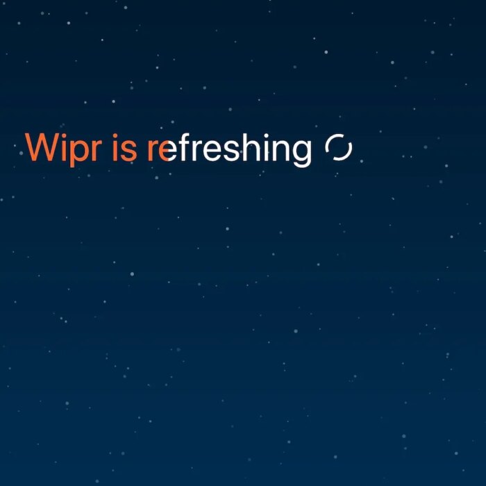 a screenshot of the Wipr app on iOS updating, with the words: "Wipr is refreshing" on screen